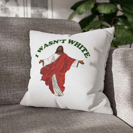 Jesus Wasn't White Accent Pillow Cover