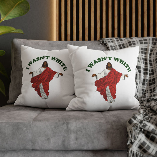 Jesus Wasn't White Accent Pillow Cover