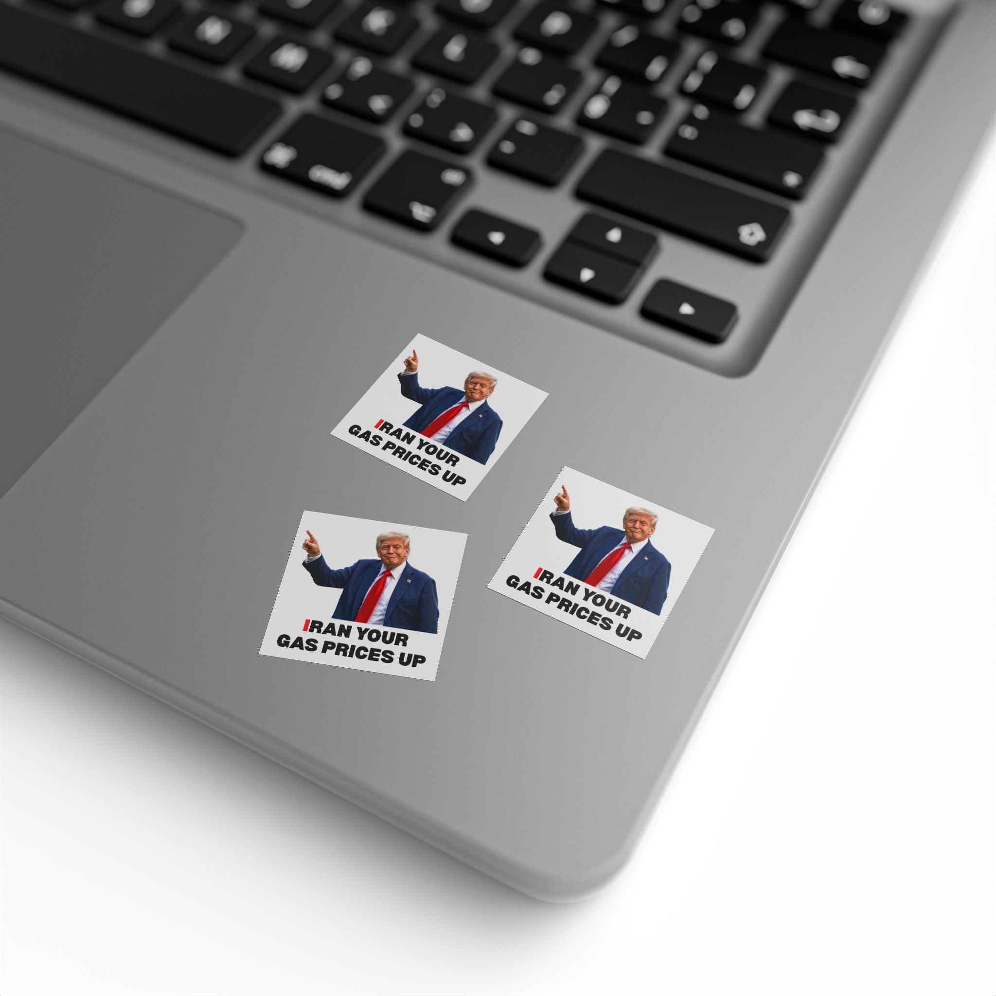 "Iran Your Gas Prices Up" Trump Square Sticker Roll