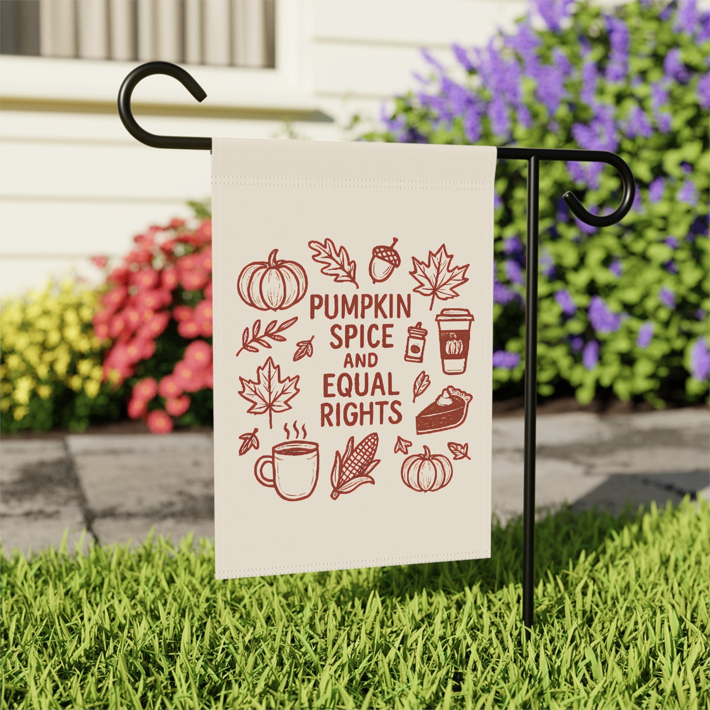 Pumpkin Spice and Equal Rights Garden Flag