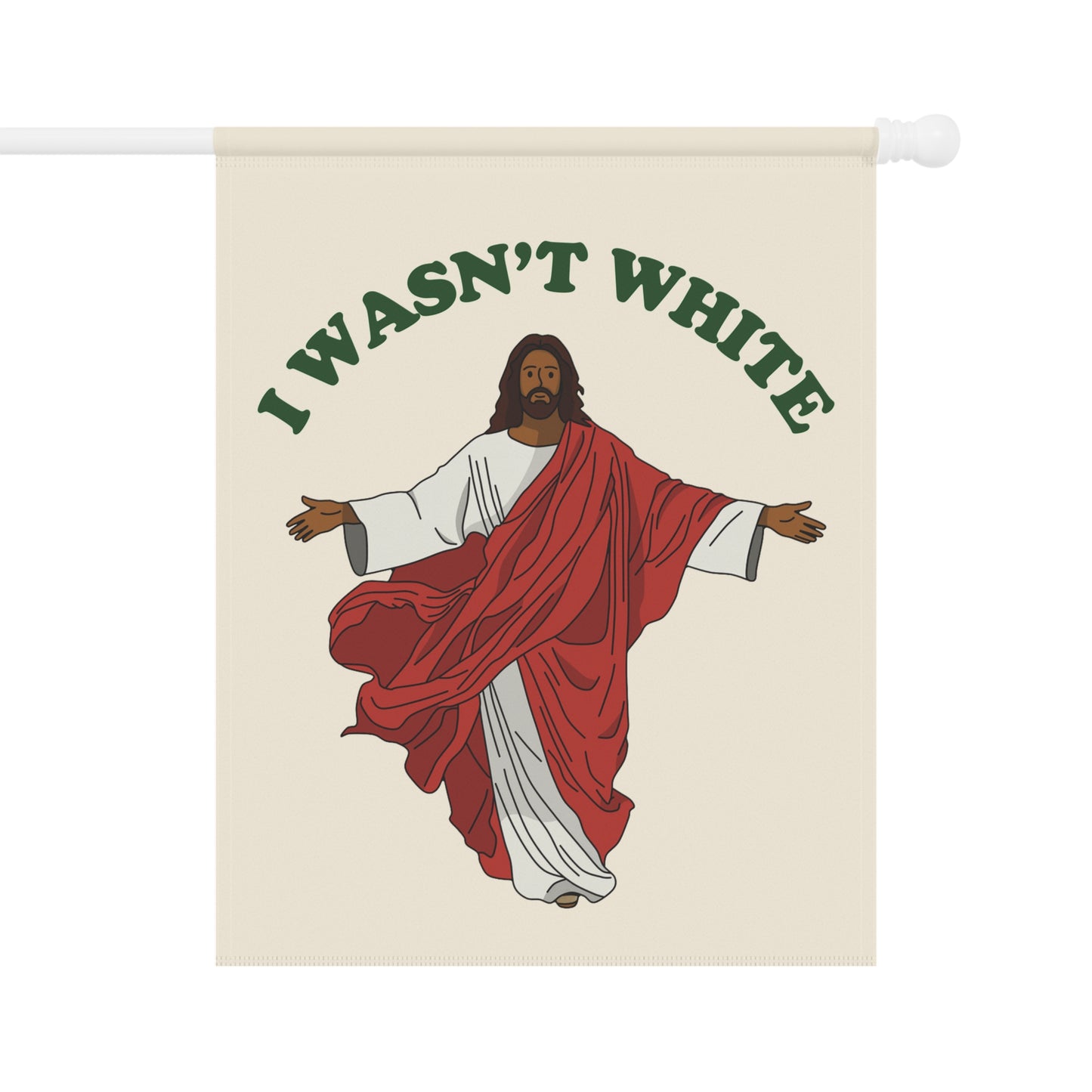 Funny Jesus Wasn't White Christmas Garden Flag