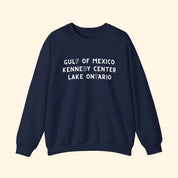 Gulf of Mexico, Kennedy Center, Lake Ontario FDT Sweatshirt