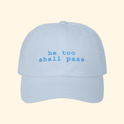 He Too Shall Pass Baseball Hat