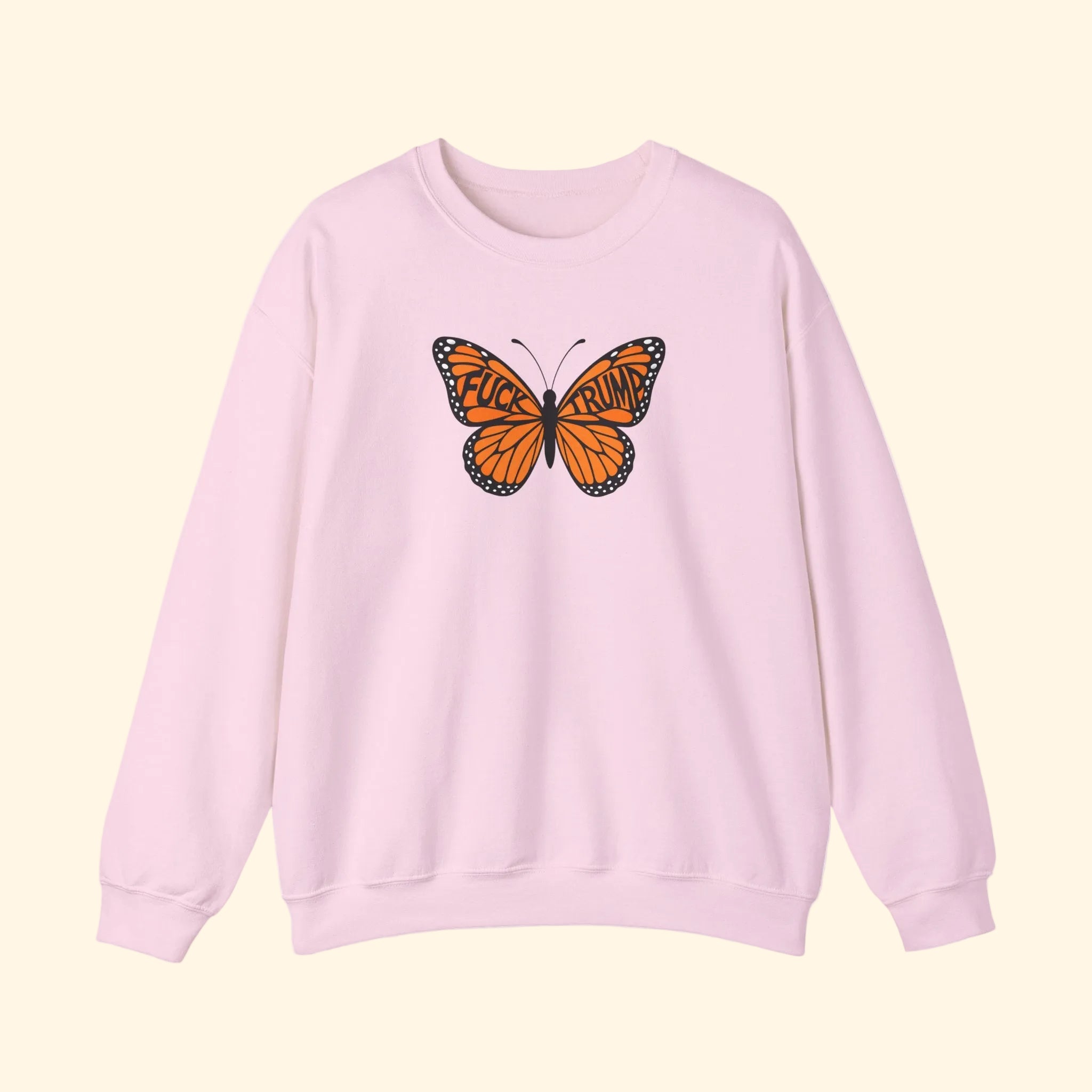 F*ck Trump No Orange Monarchs Butterfly Sweatshirt