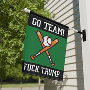 Go Team F*ck Trump Baseball Garden Flag