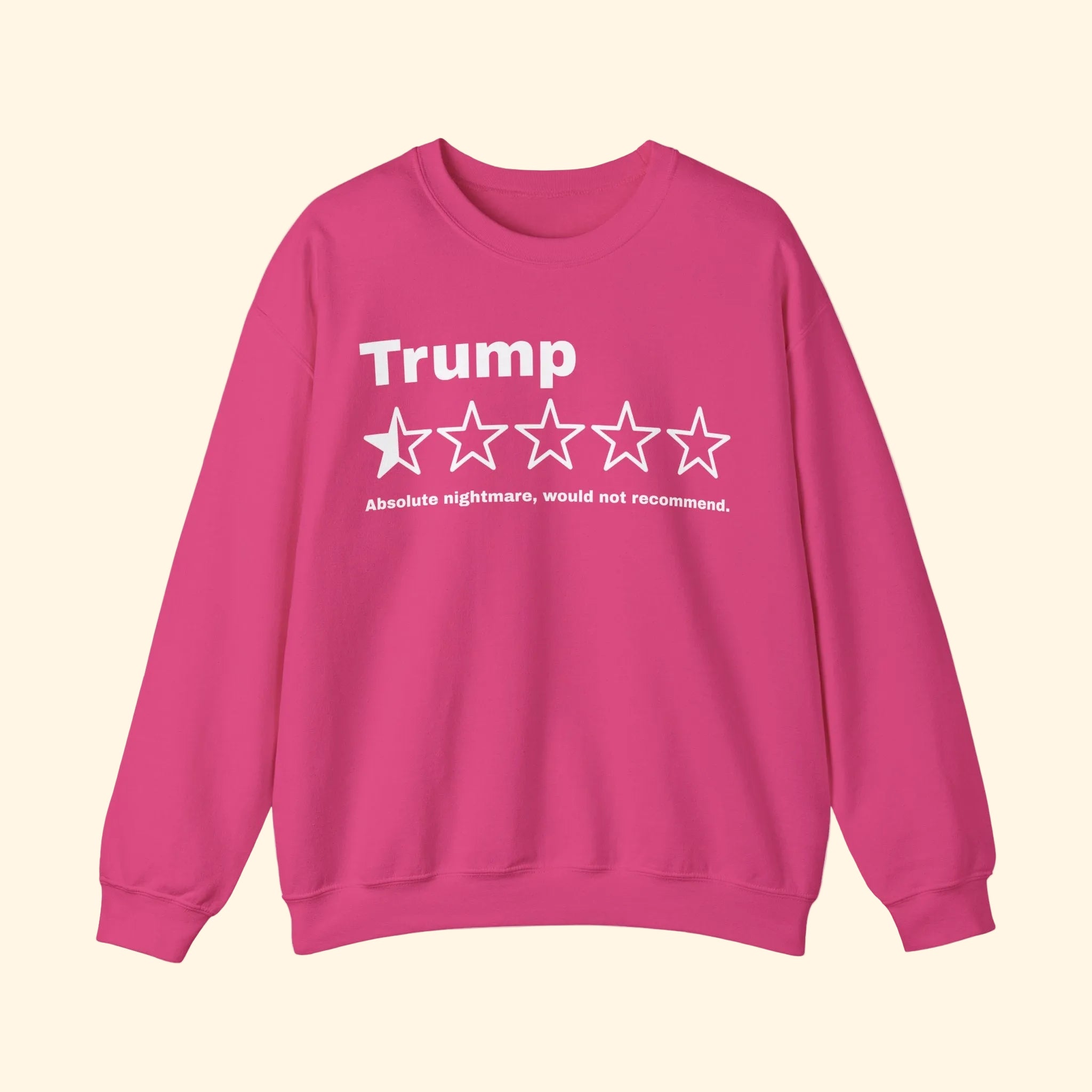 Trump Negative Review Absolute Nightmare Sweatshirt