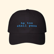 He Too Shall Pass Baseball Hat