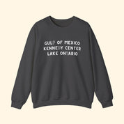 Gulf of Mexico, Kennedy Center, Lake Ontario FDT Sweatshirt