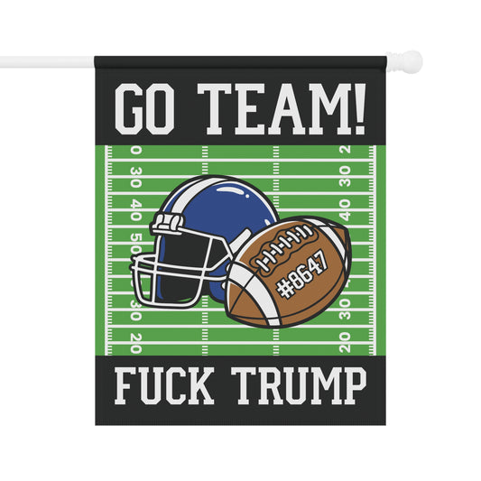 Go Team F*ck Trump Football Garden Flag