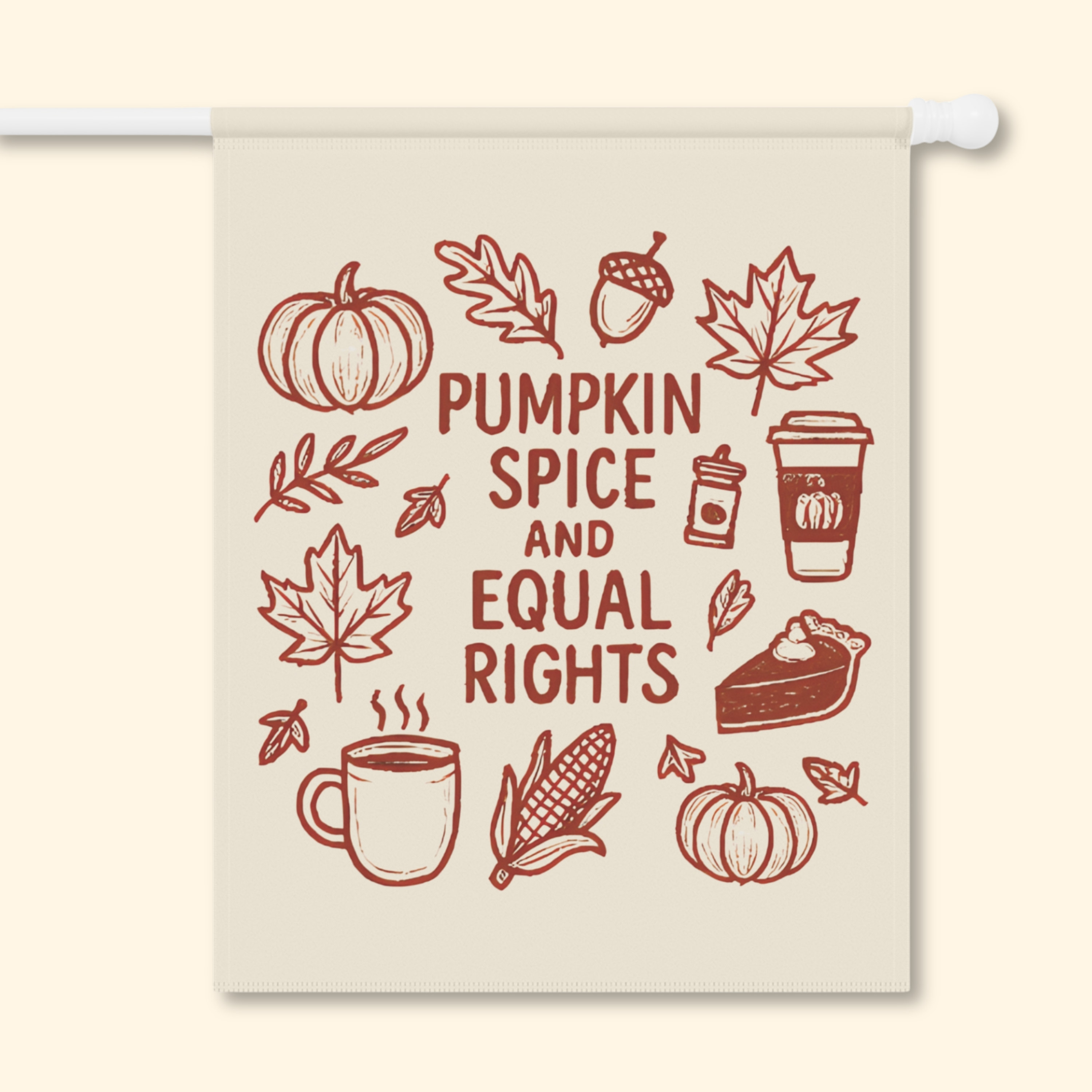 Pumpkin Spice and Equal Rights Garden Flag