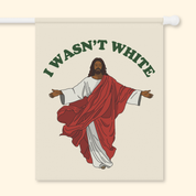 Funny Jesus Wasn't White Christmas Garden Flag
