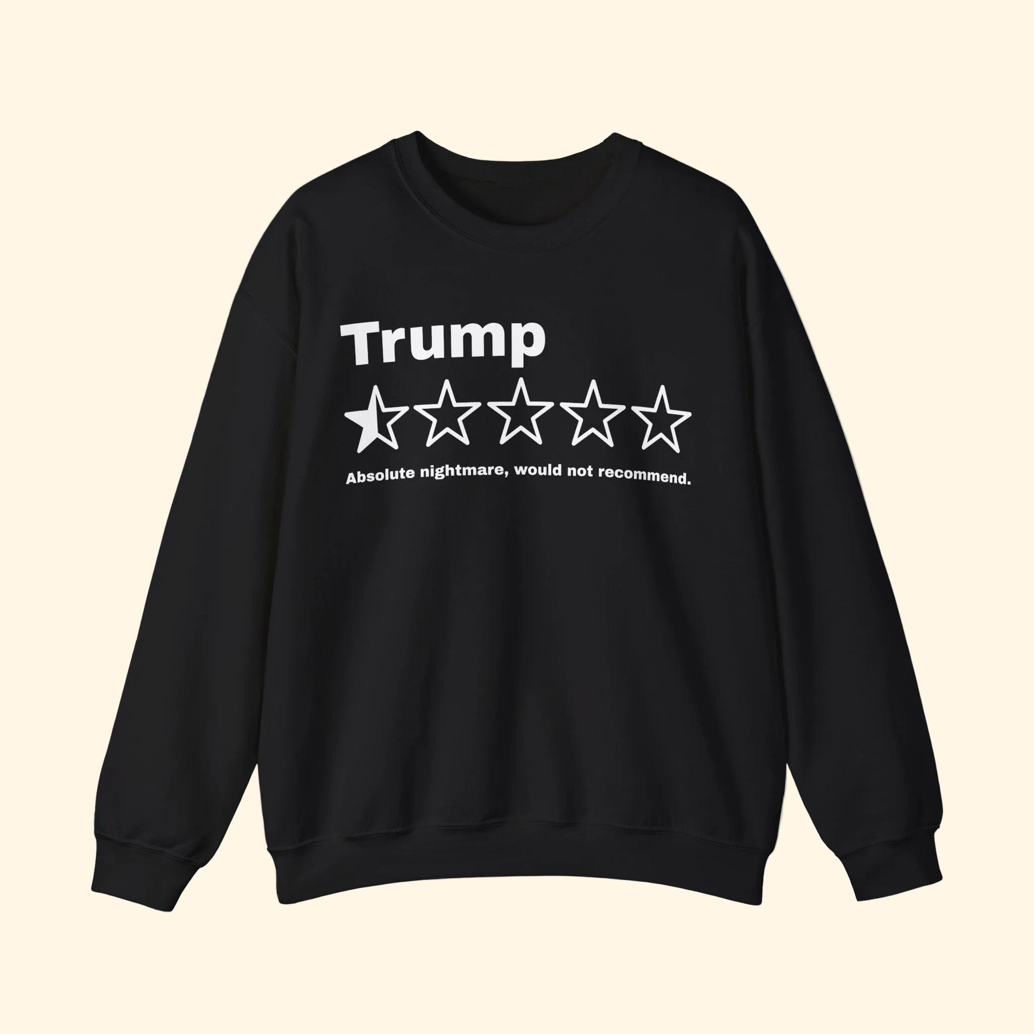 Trump Negative Review Absolute Nightmare Sweatshirt