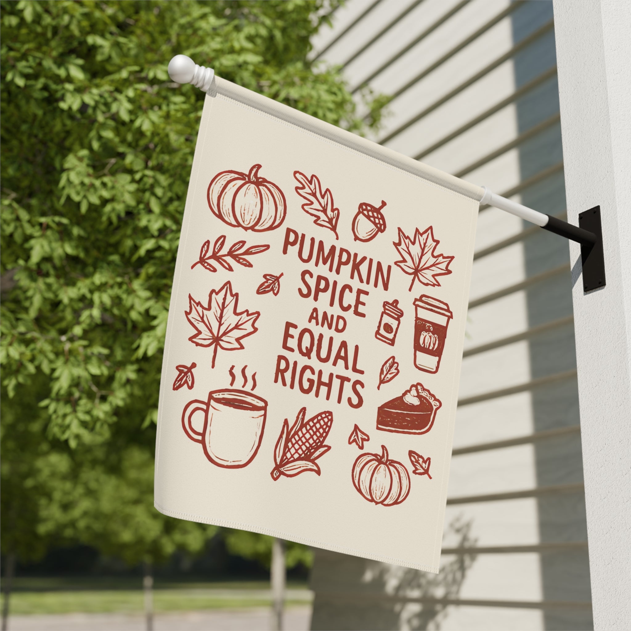 Pumpkin Spice and Equal Rights Garden Flag