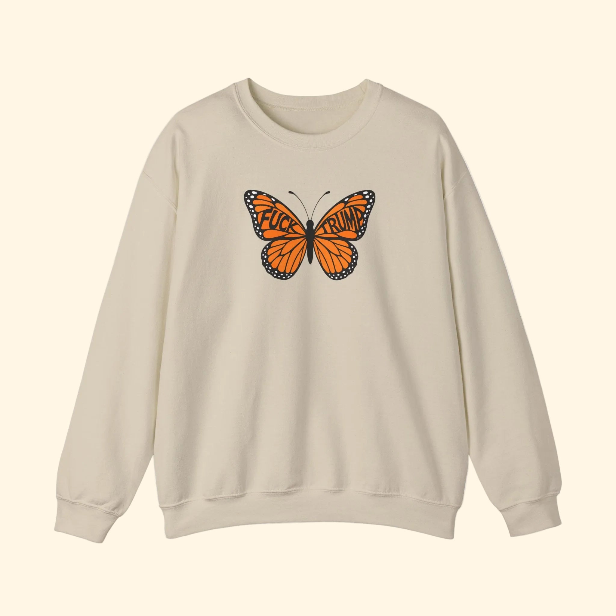 F*ck Trump No Orange Monarchs Butterfly Sweatshirt