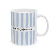 F*ck the Patriarchy Blue Striped Mug