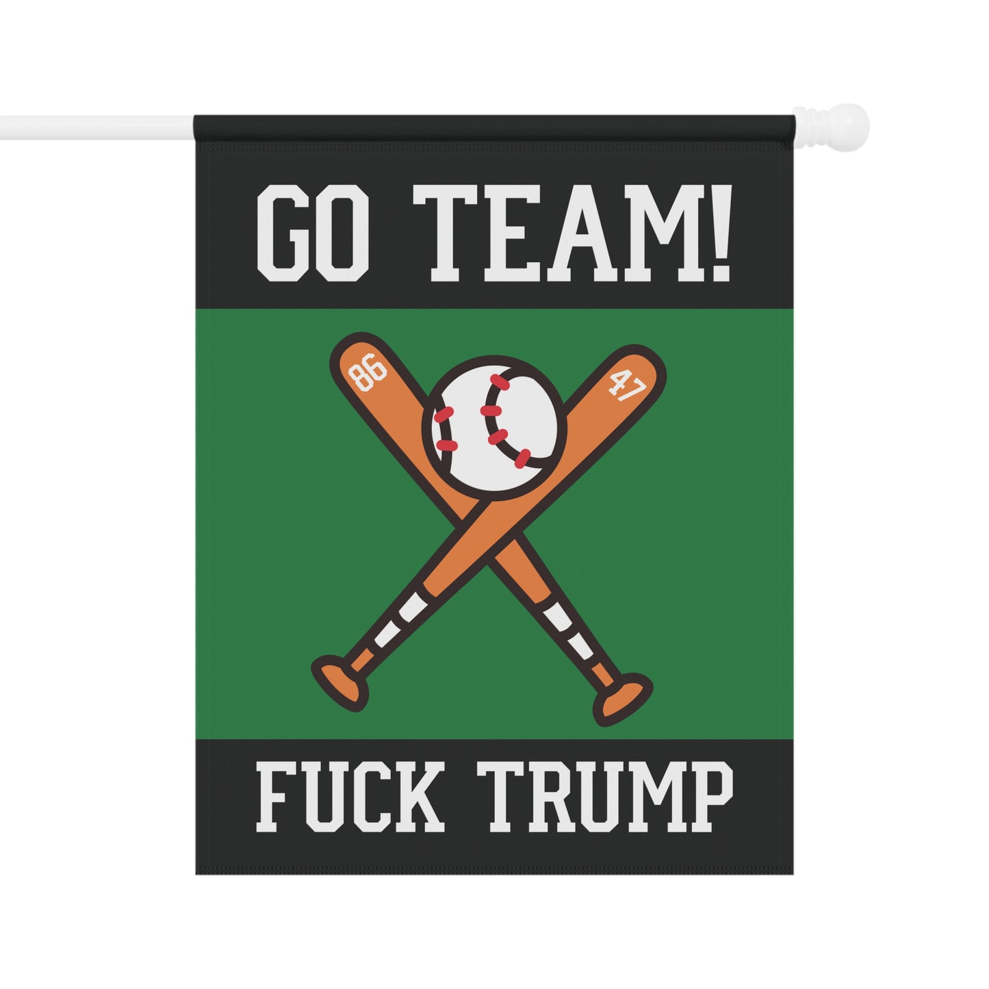 Go Team F*ck Trump Baseball Garden Flag