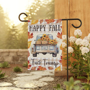 Happy Fall F*ck Trump Farmhouse Garden Flag