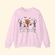 One Day He'll Be Dead Skeleton Sweatshirt
