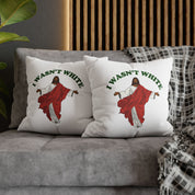 Jesus Wasn't White Accent Pillow Cover