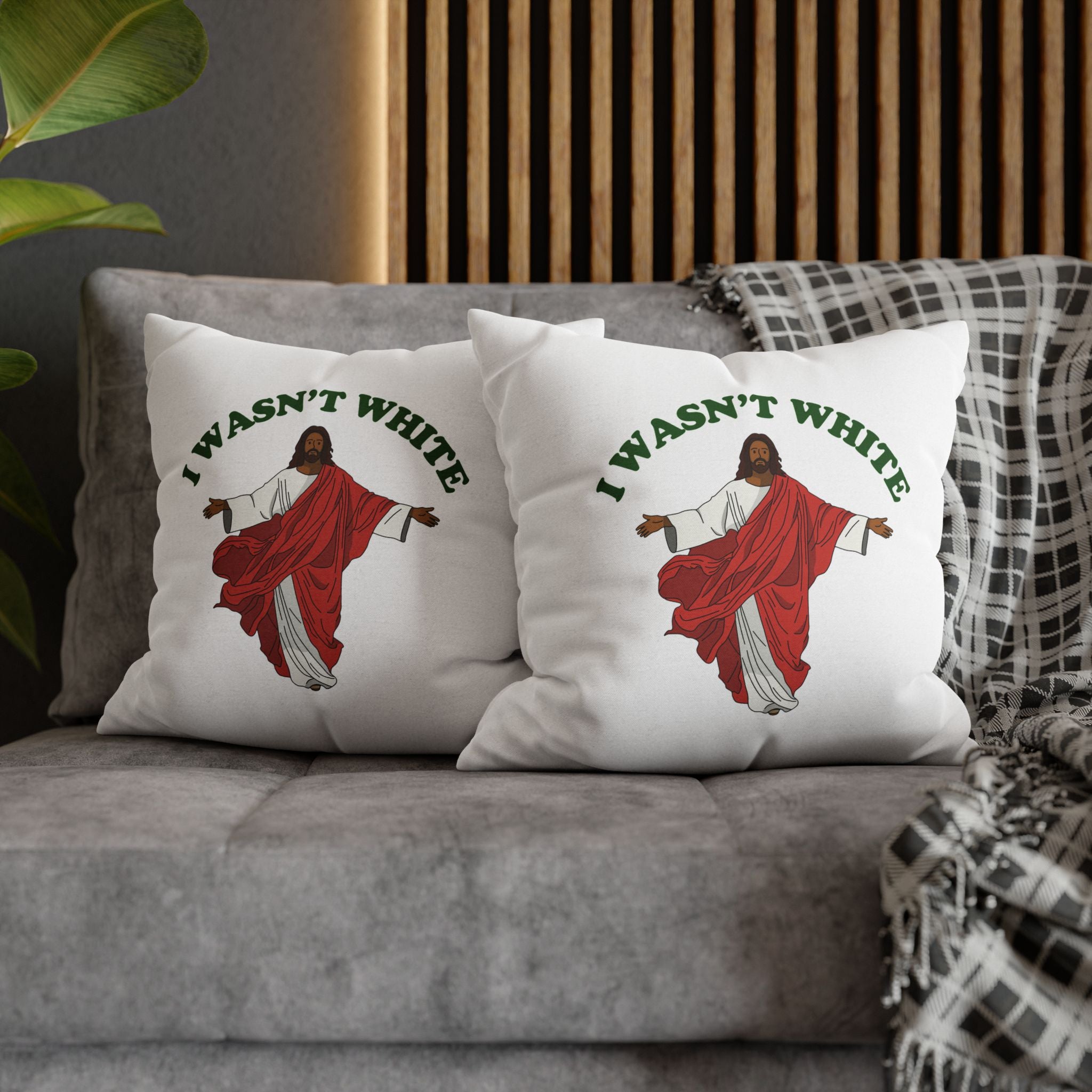 Jesus Wasn't White Accent Pillow Cover