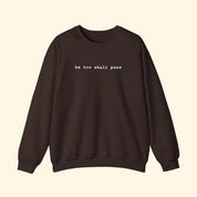 He Too Shall Pass Embroidered Sweatshirt