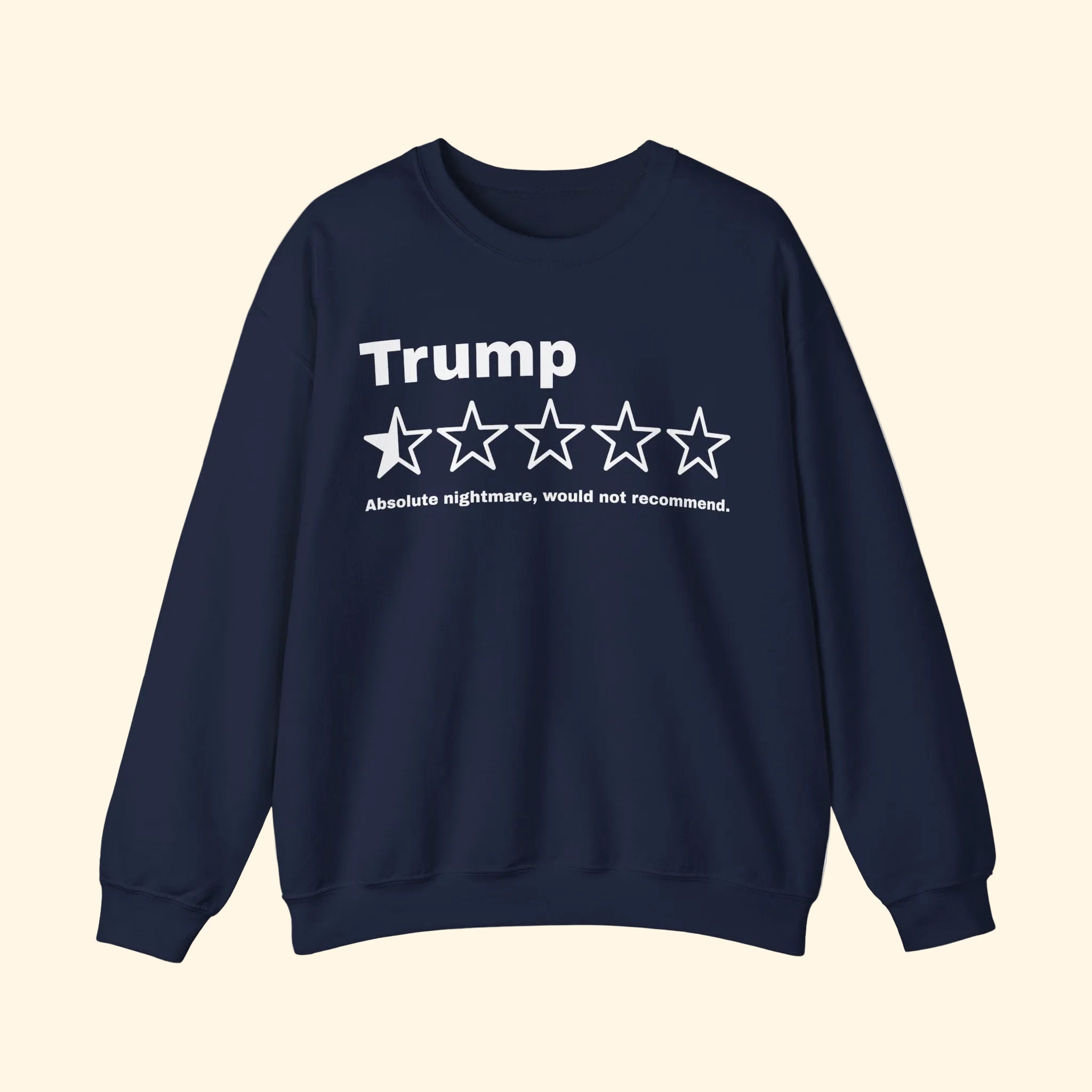 Trump Negative Review Absolute Nightmare Sweatshirt