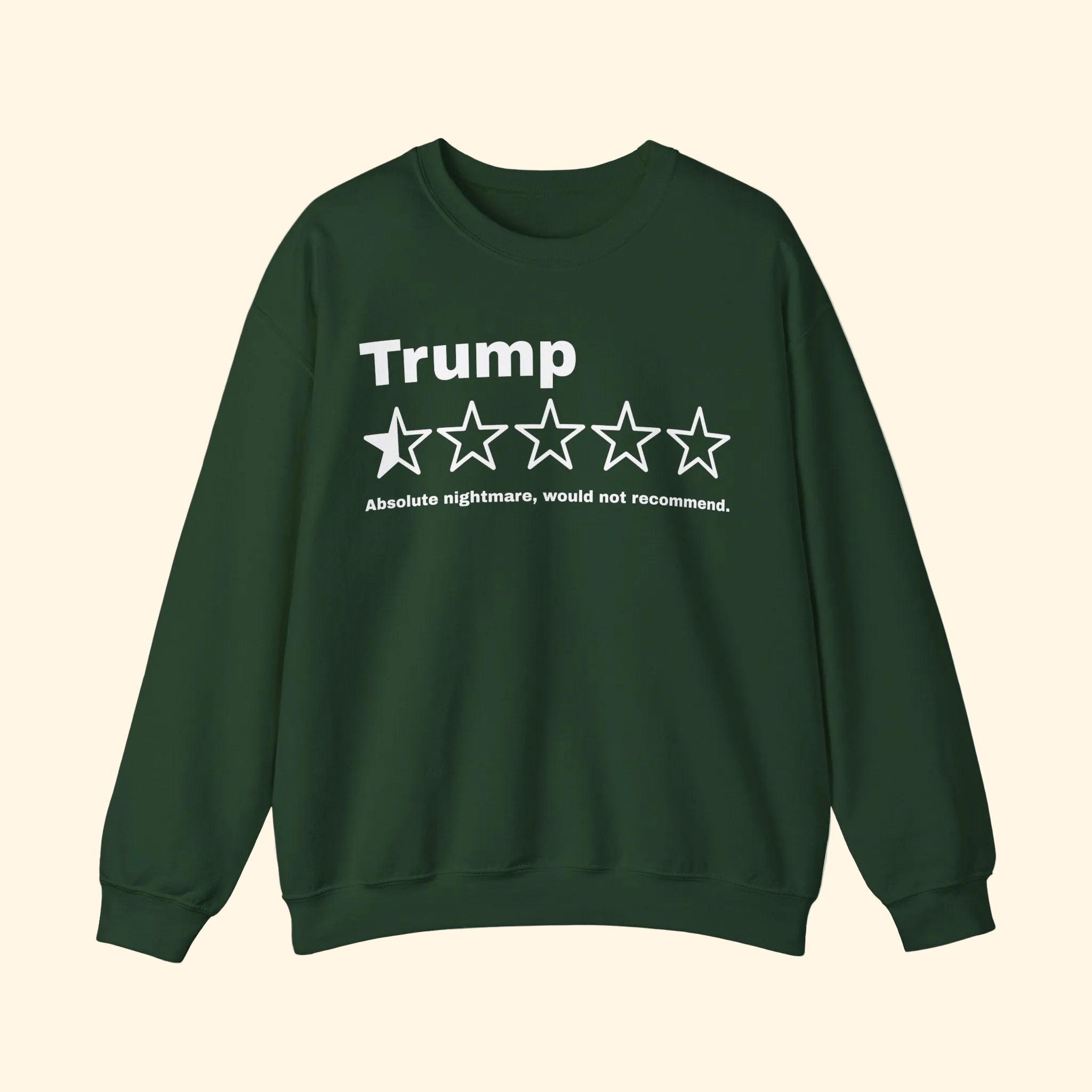 Trump Negative Review Absolute Nightmare Sweatshirt