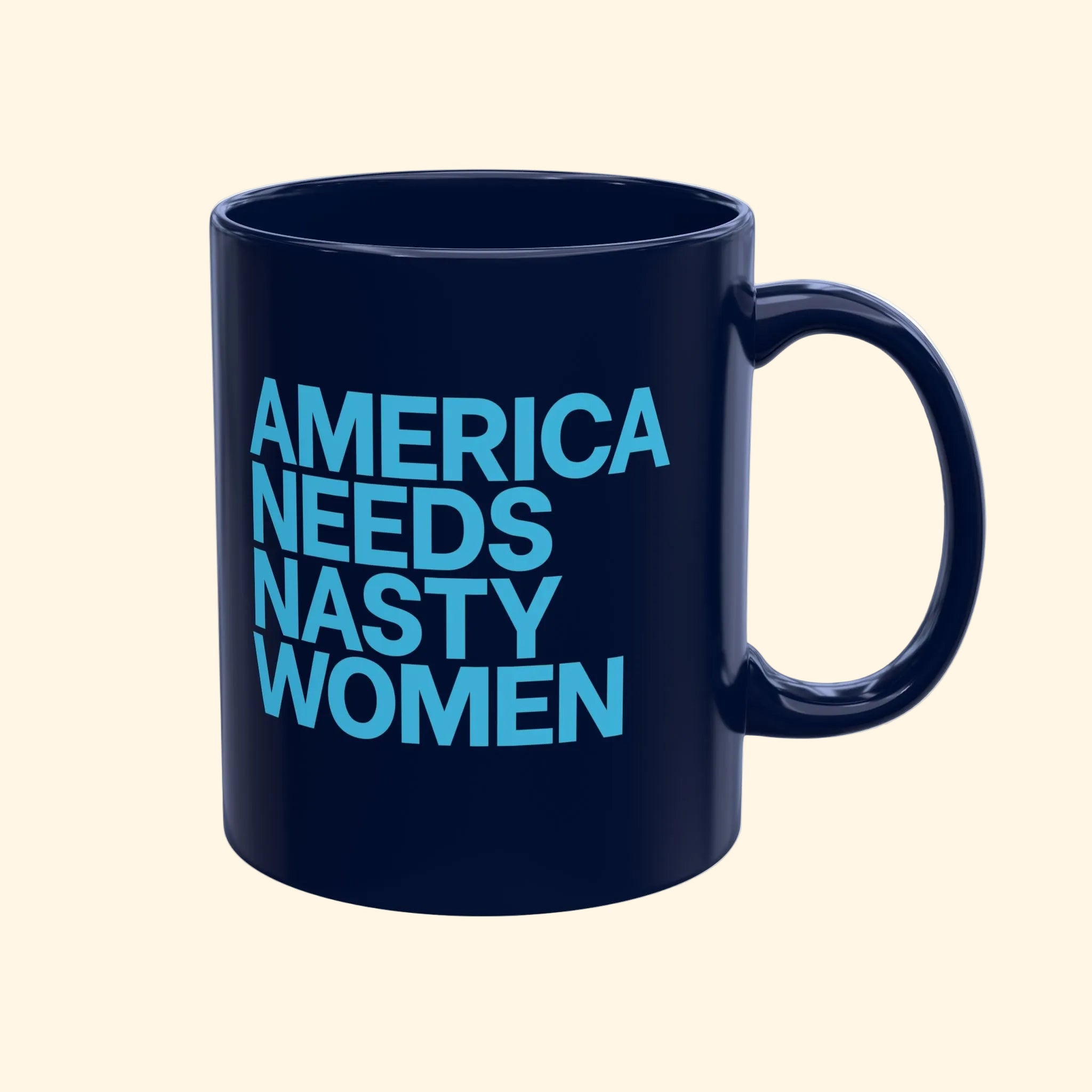 America Needs Nasty Women Mug
