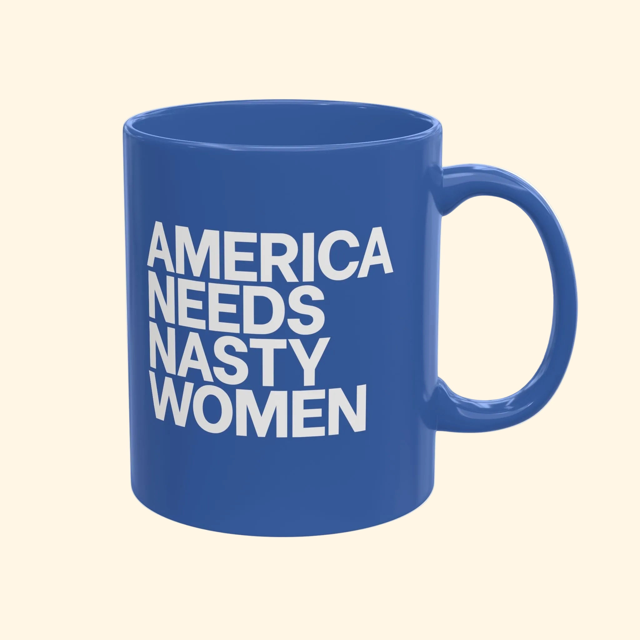 America Needs Nasty Women Mug