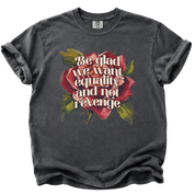 Equality Not Revenge T-Shirt