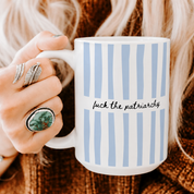 F*ck the Patriarchy Blue Striped Mug