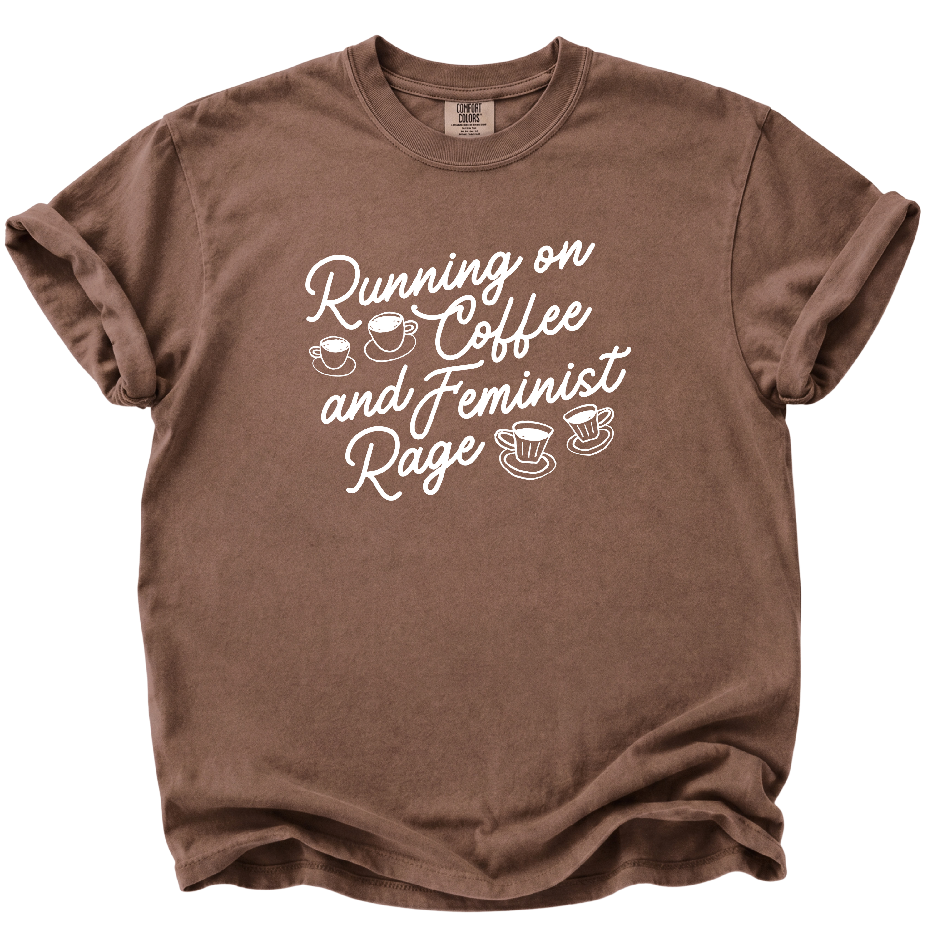 Running on Coffee and Feminist Rage T-Shirt
