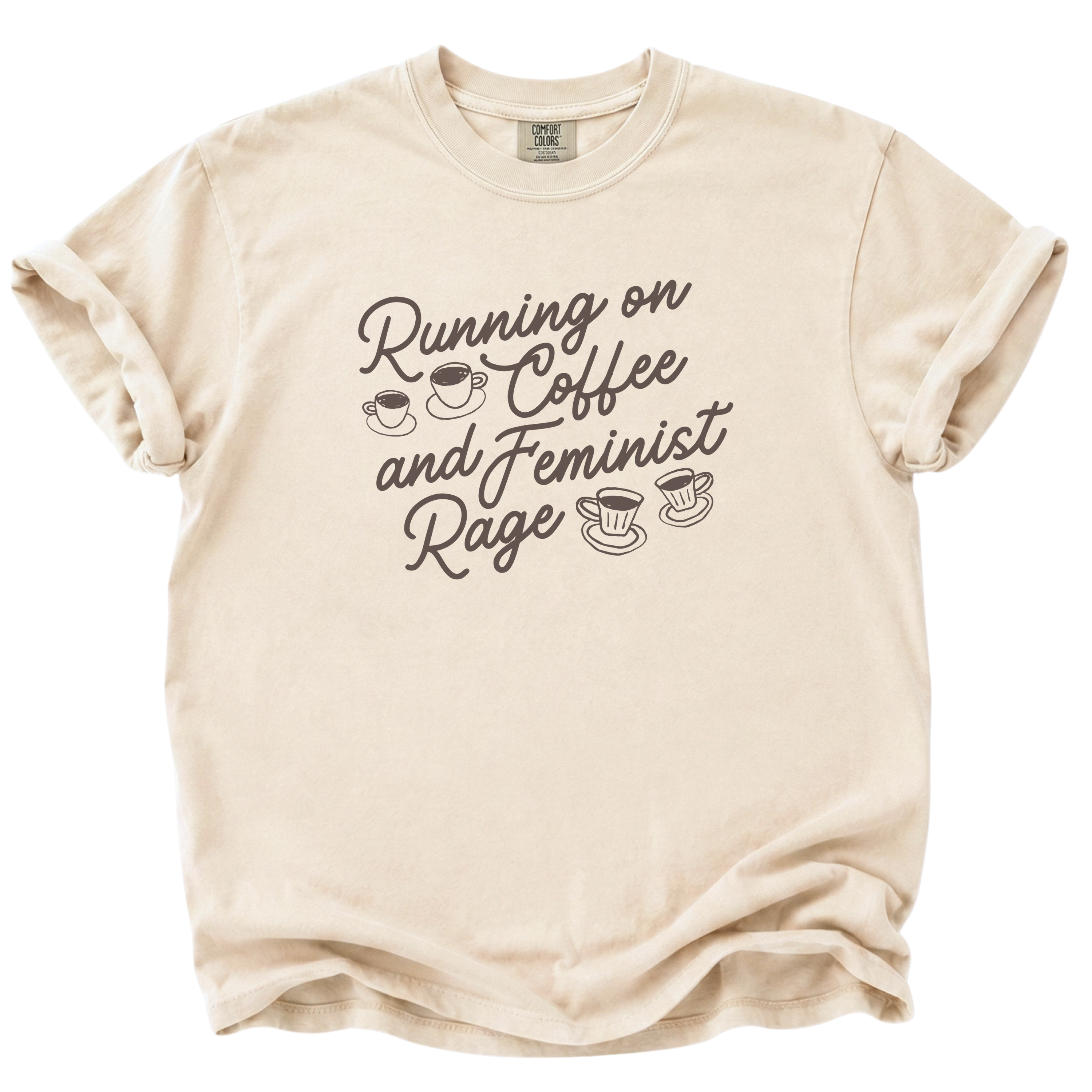 Running on Coffee and Feminist Rage T-Shirt