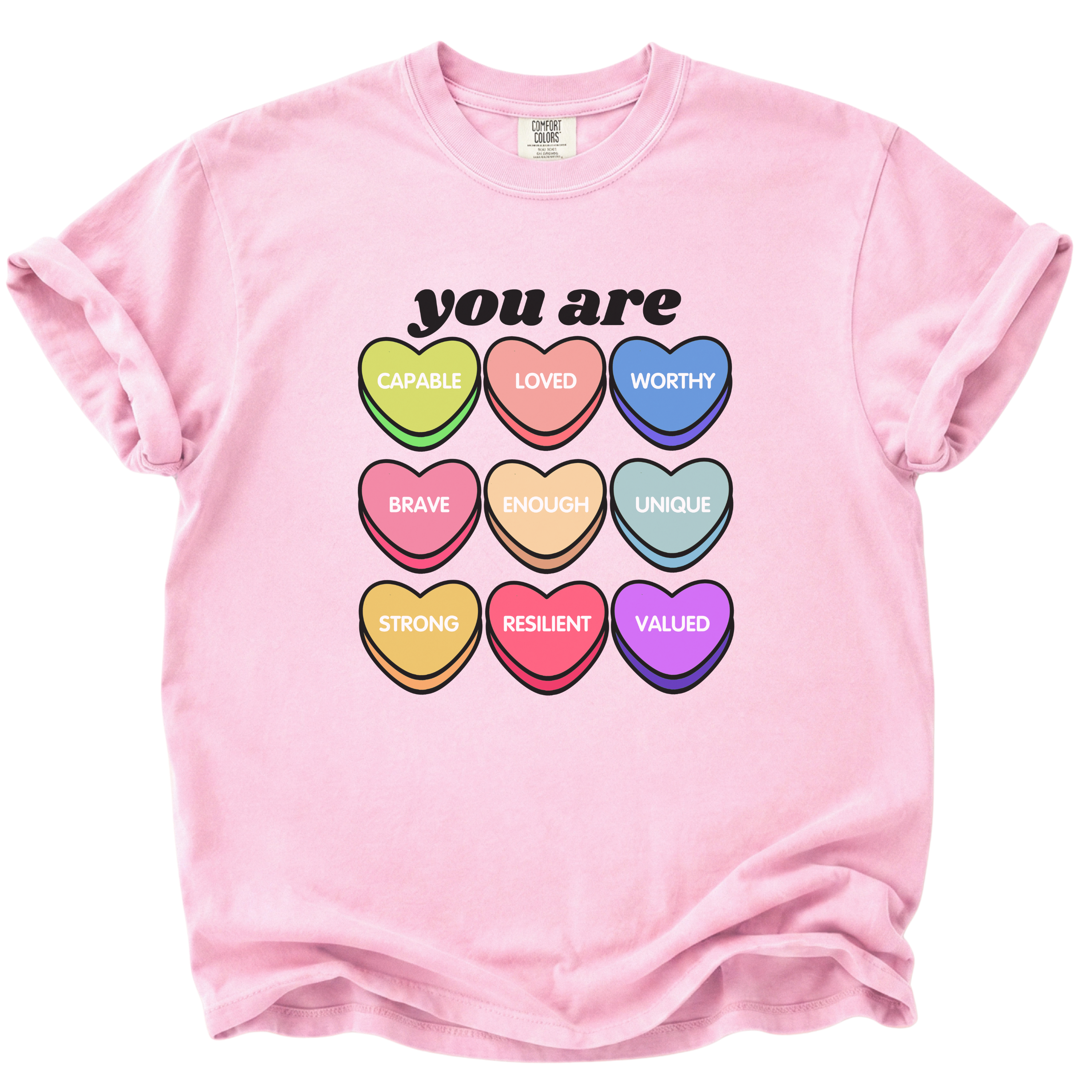 Candy Heart Positive Affirmation Shirt