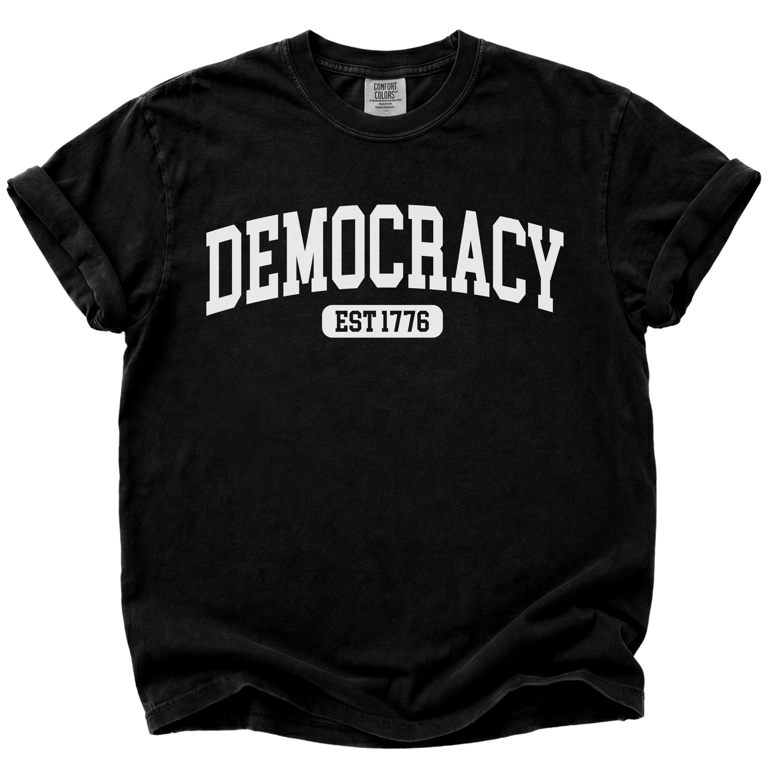 Democracy Est 1776 T-Shirt
