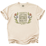 Don't Let the Bastards Grind You Down T-Shirt