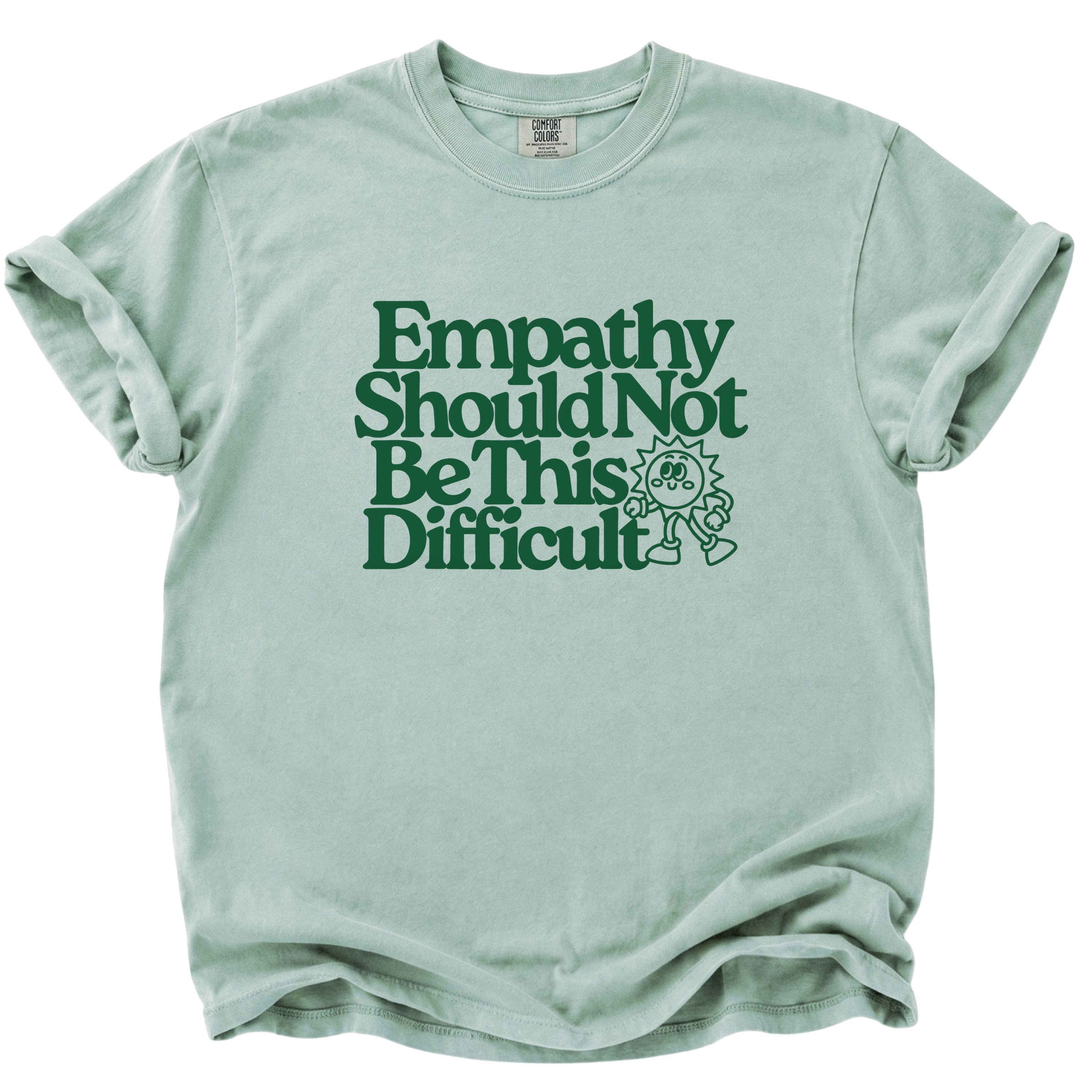 Empathy Should Not Be This Difficult T-Shirt