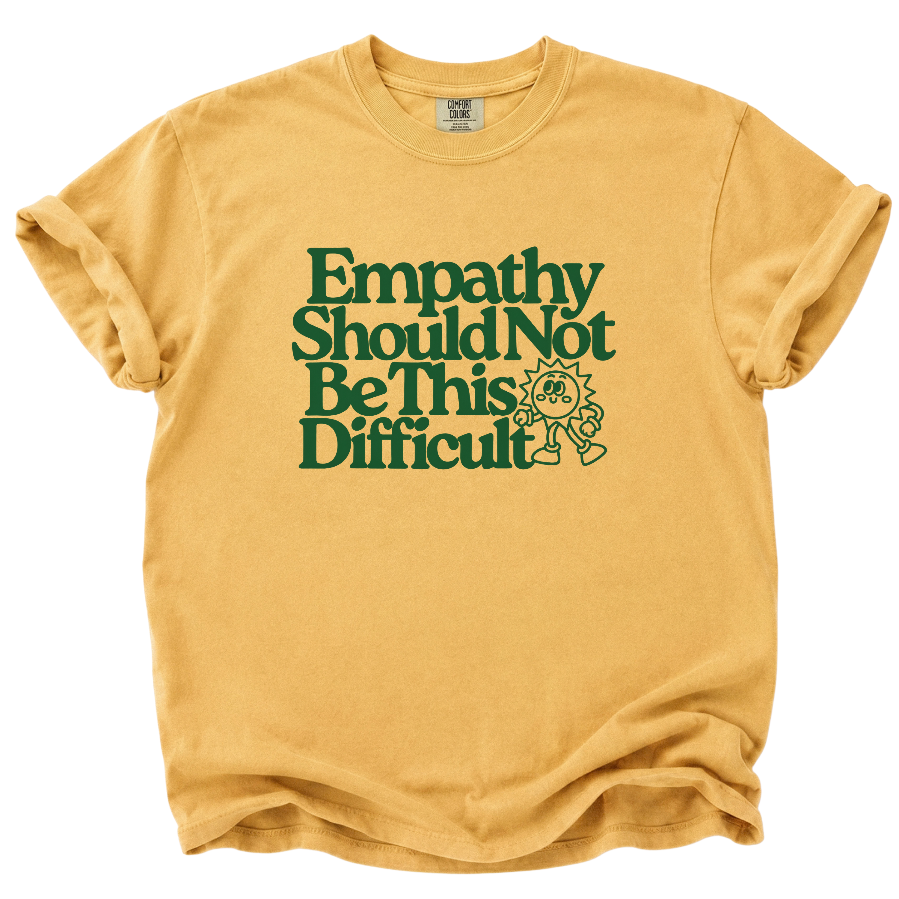 Empathy Should Not Be This Difficult T-Shirt