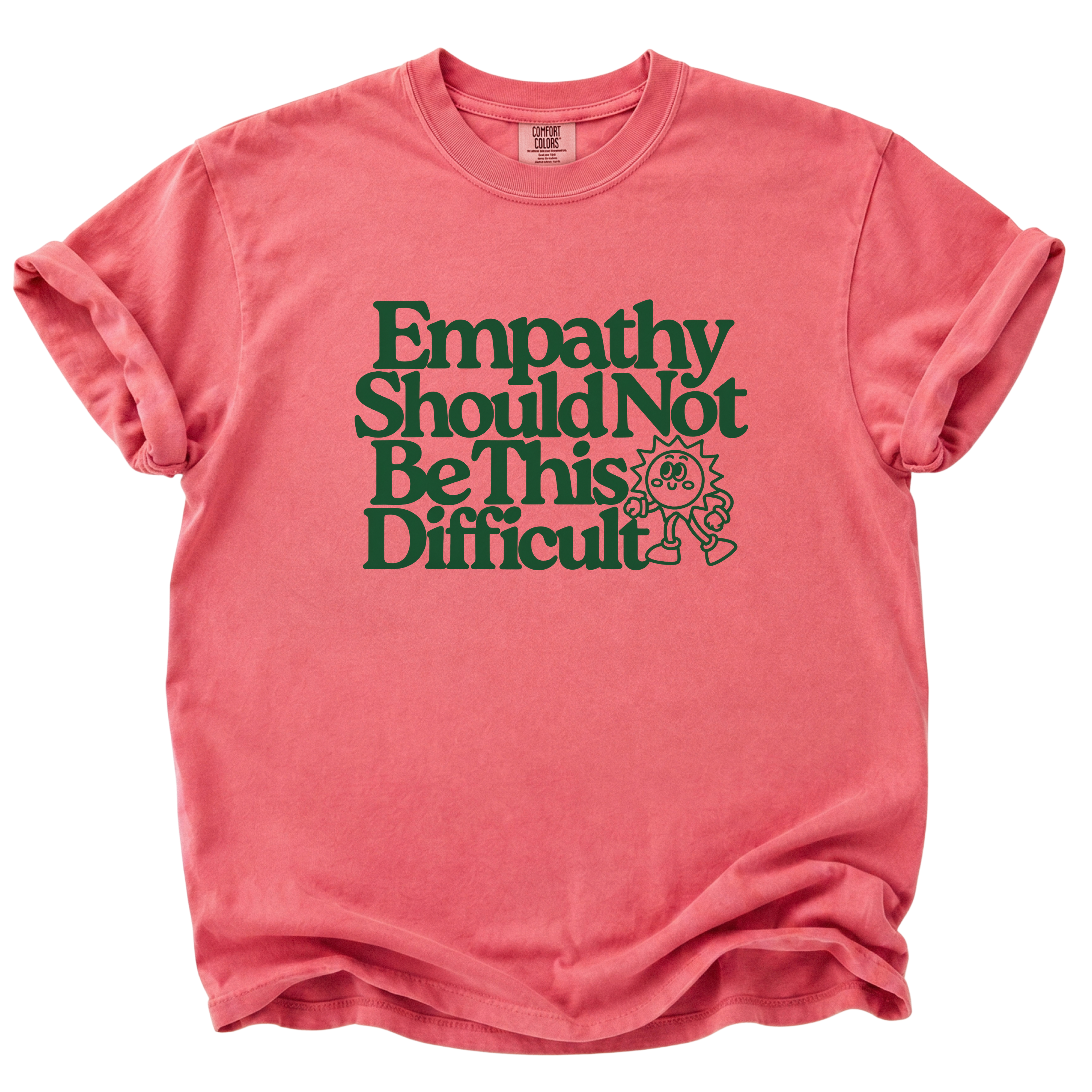 Empathy Should Not Be This Difficult T-Shirt