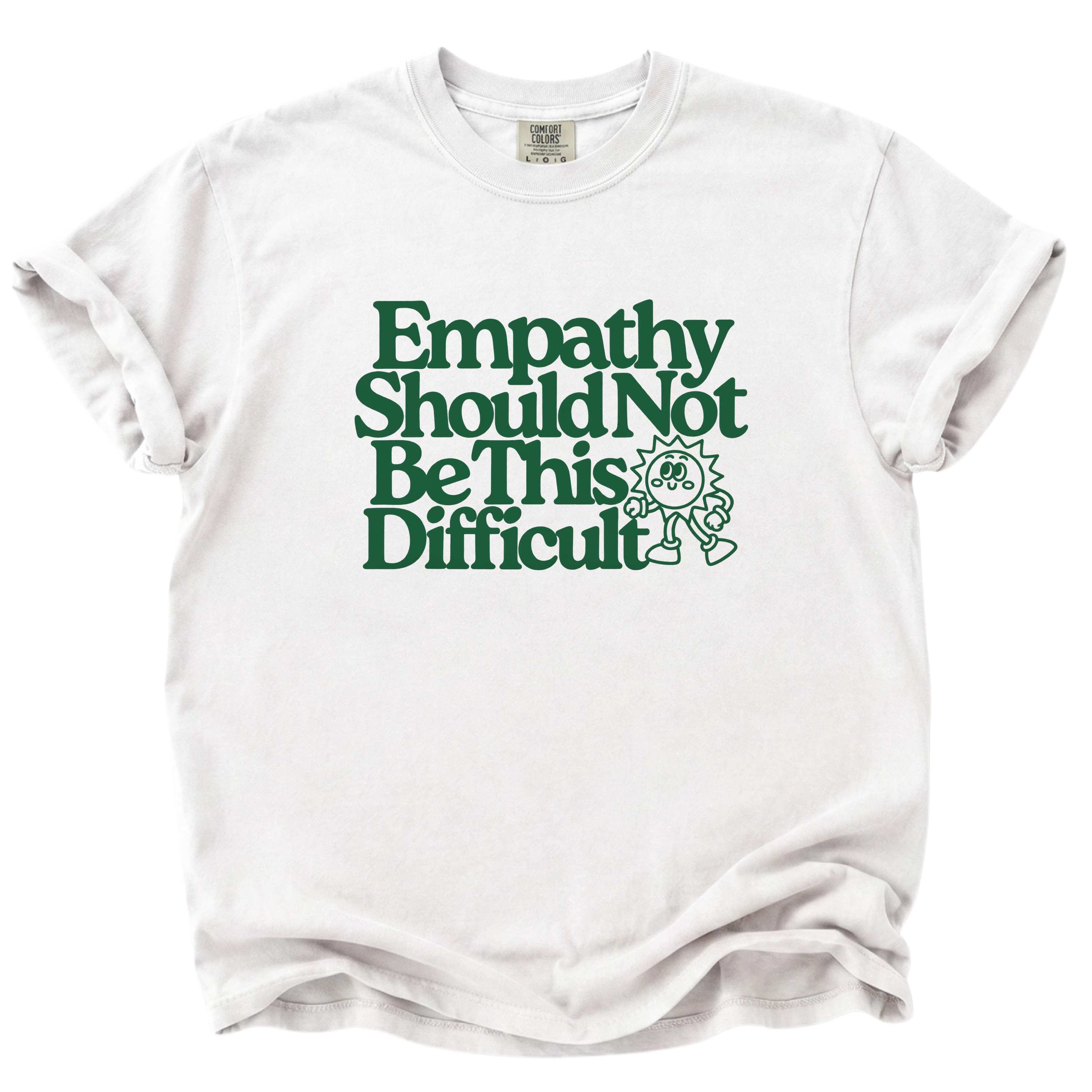 Empathy Should Not Be This Difficult T-Shirt
