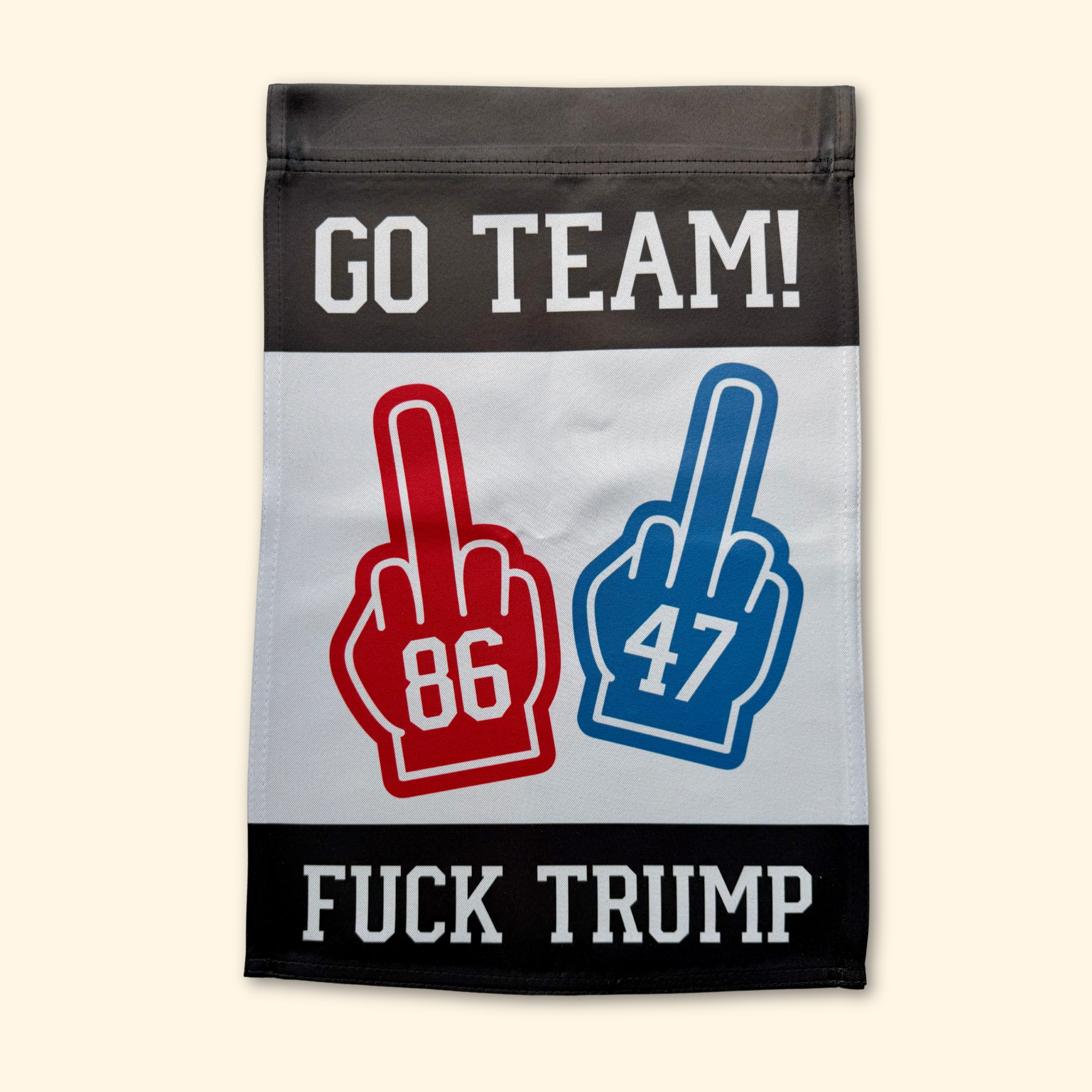 Go Team F*ck Trump Foam Middle Finger Garden Flag
