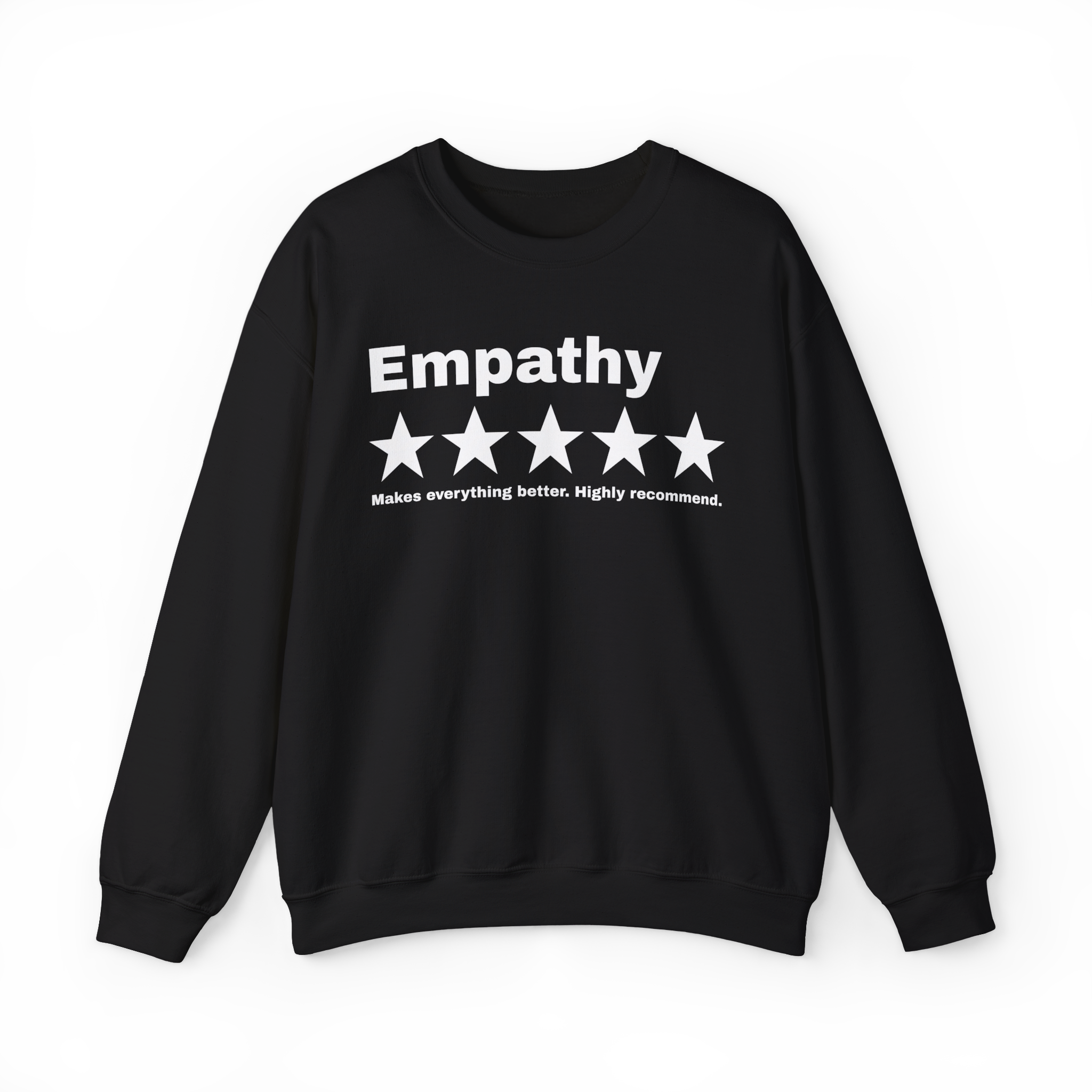 Empathy Makes Everything Better Review Sweatshirt