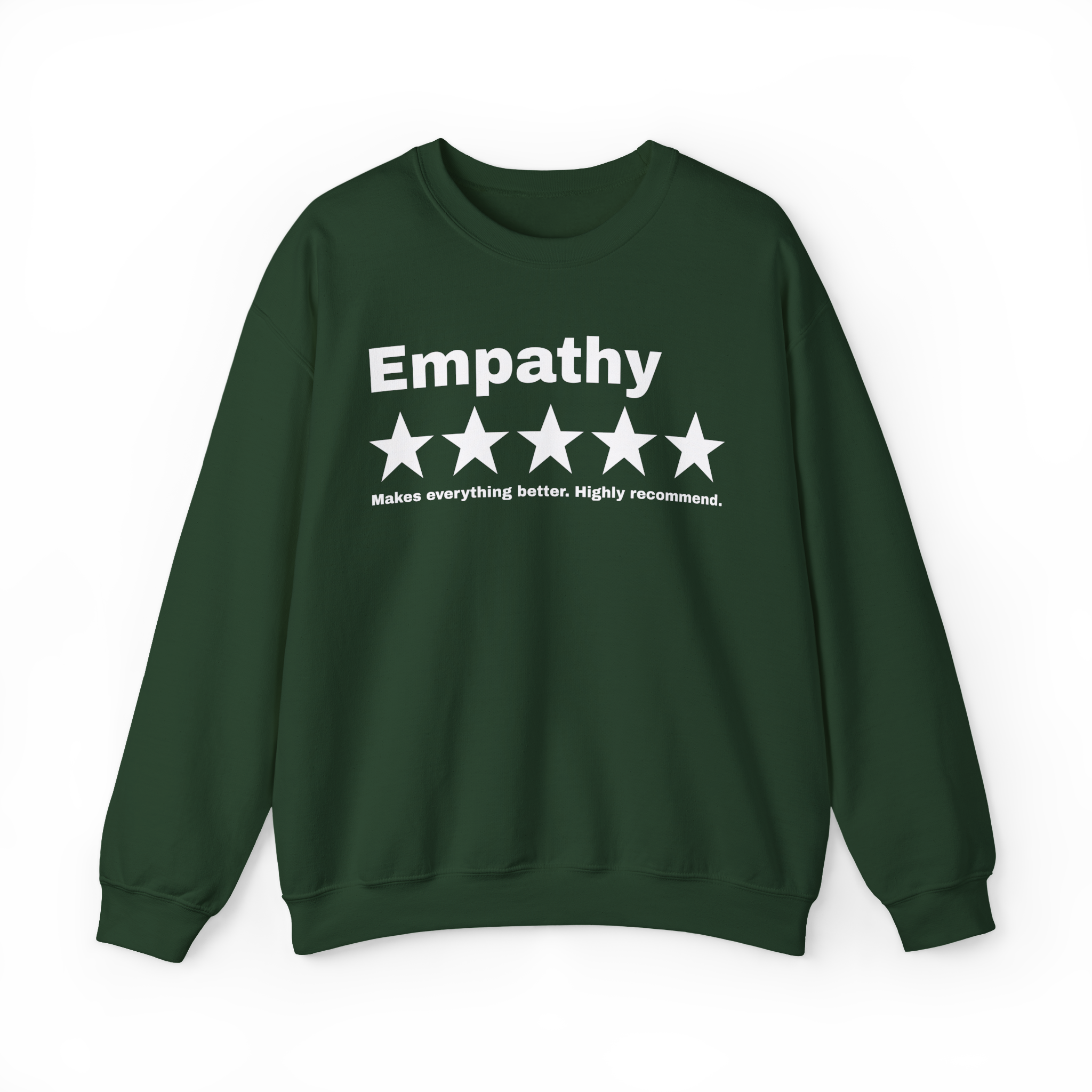 Empathy Makes Everything Better Review Sweatshirt