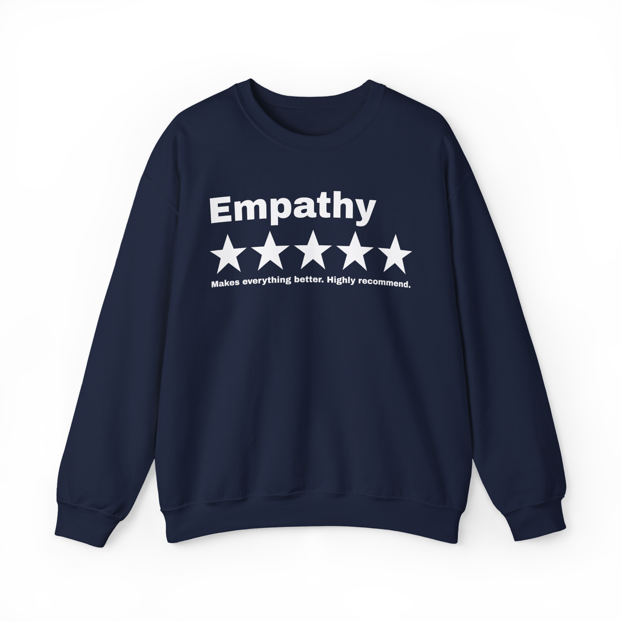 Empathy Makes Everything Better Review Sweatshirt