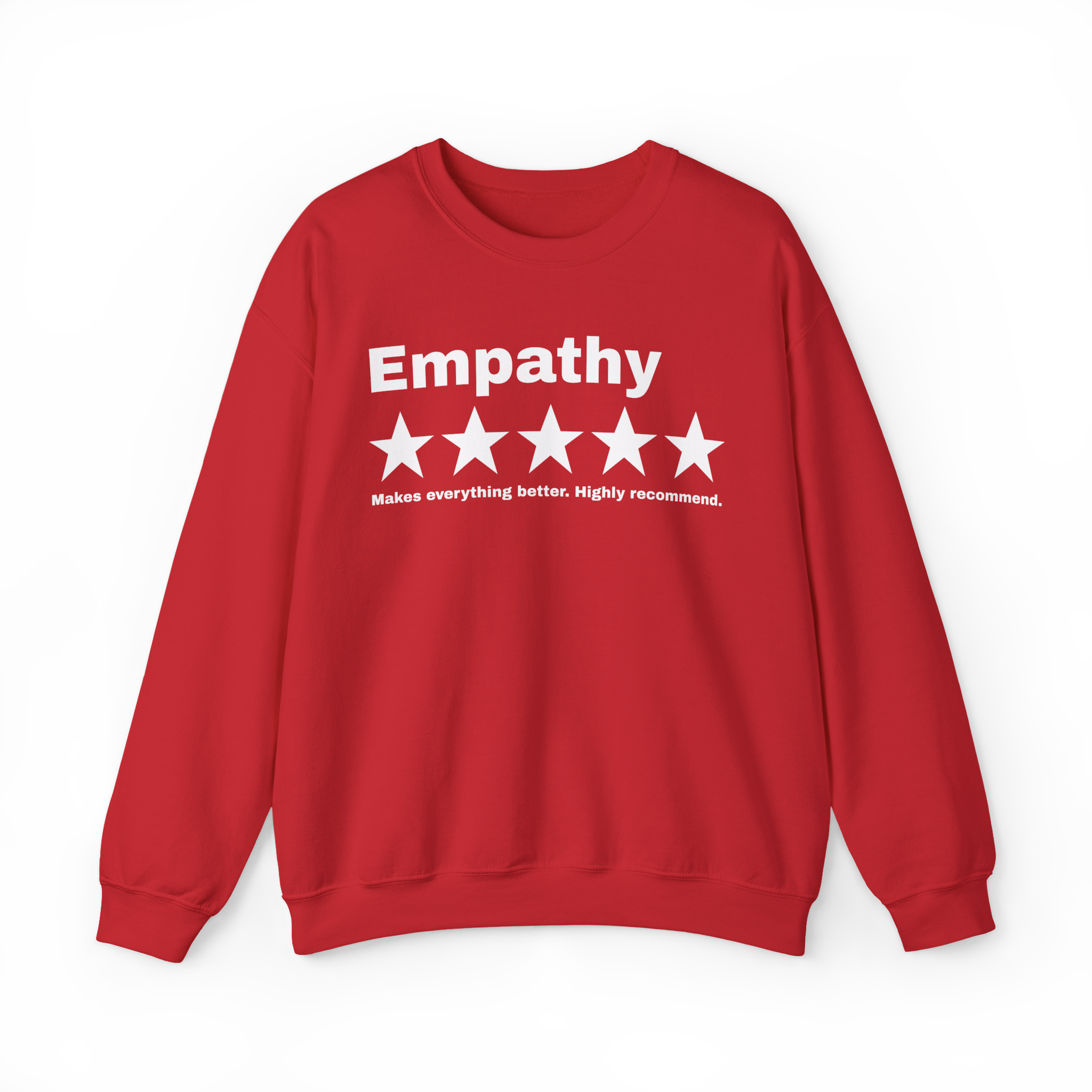 Empathy Makes Everything Better Review Sweatshirt