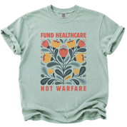 Fund Healthcare Not Warfare T-Shirt