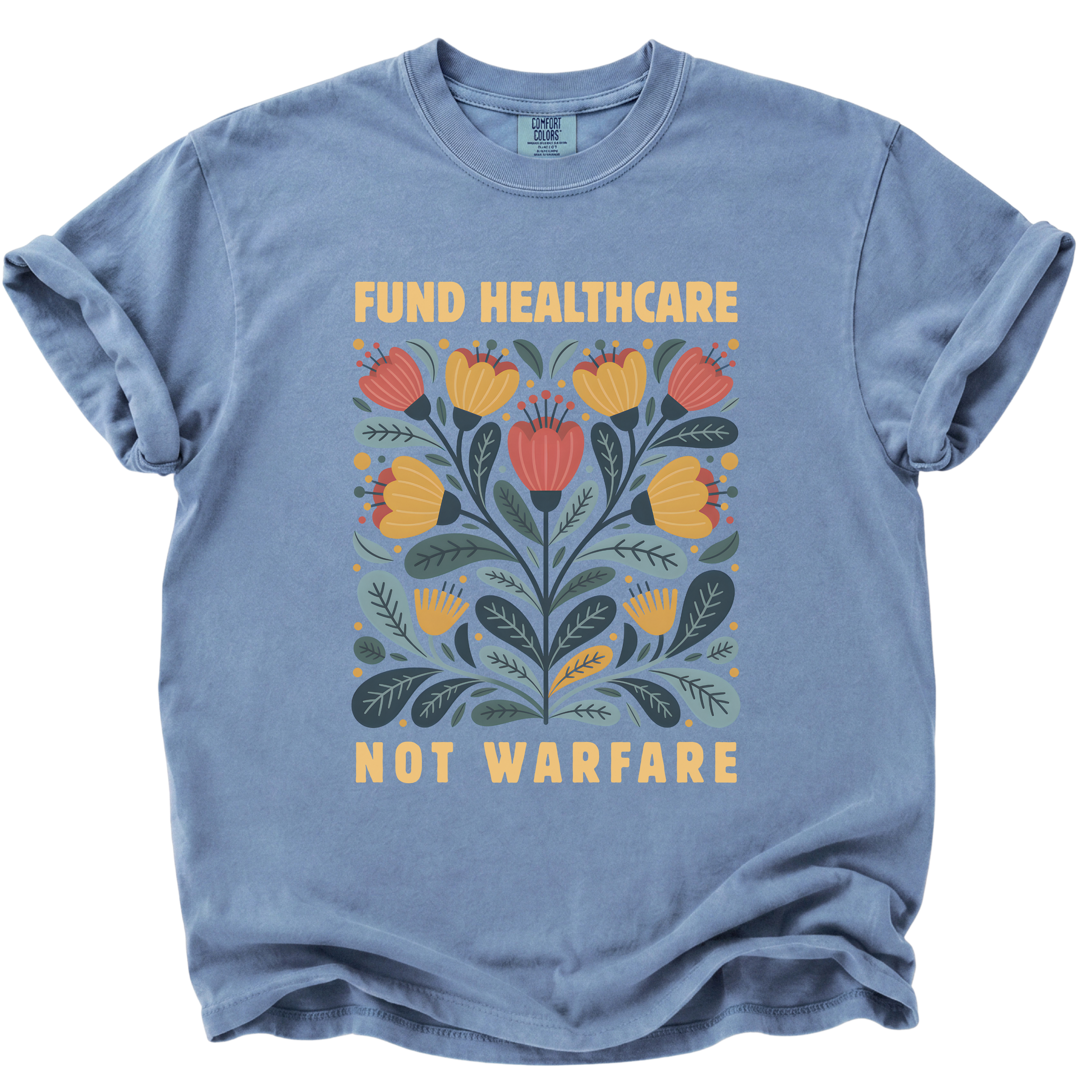 Fund Healthcare Not Warfare T-Shirt