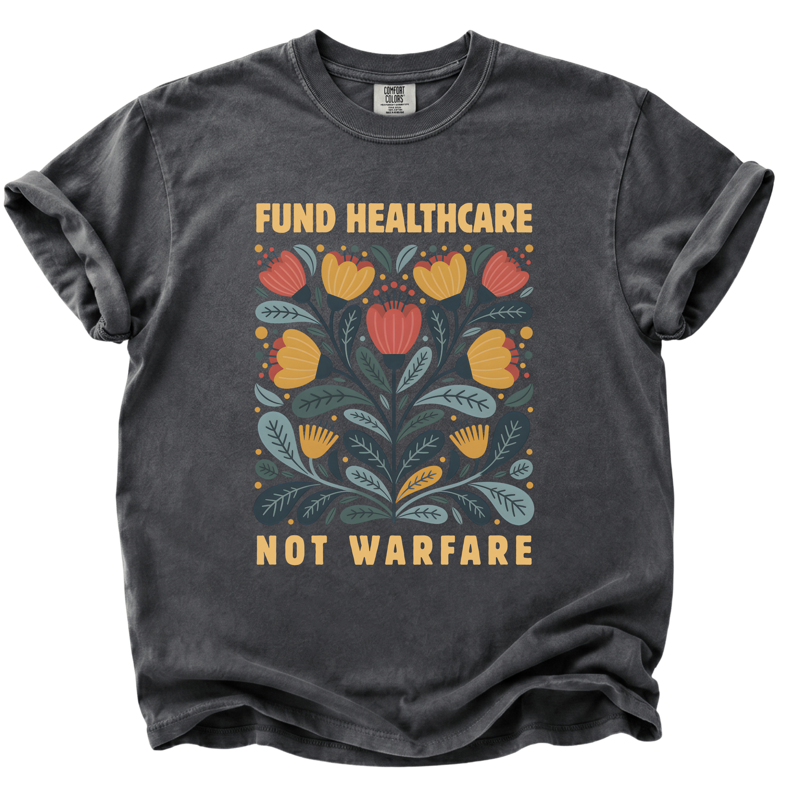 Fund Healthcare Not Warfare T-Shirt