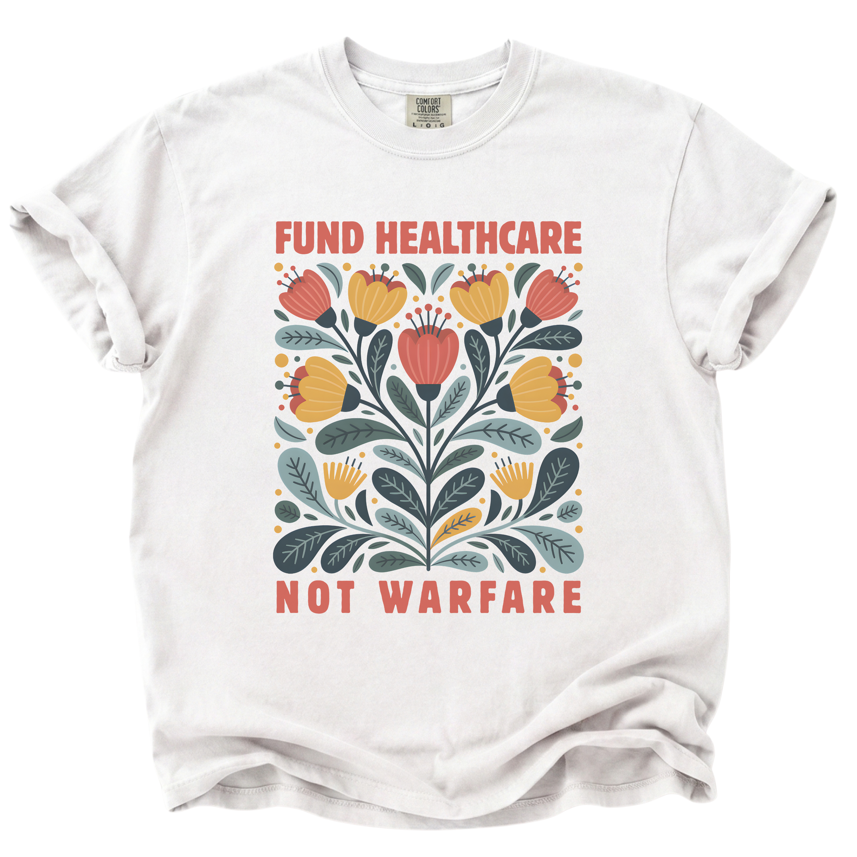 Fund Healthcare Not Warfare T-Shirt