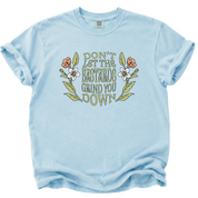Don't Let the Bastards Grind You Down T-Shirt